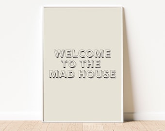 Welcome to the Mad House, 3D print, 3D typography, best selling poster, best selling etsy poster, trending print, tiktok trending