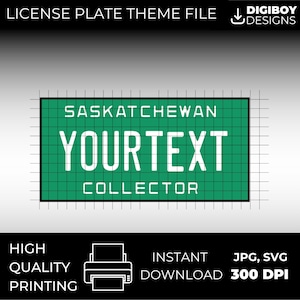 May include: A printable license plate template featuring the text "SASKATCHEWAN YOURTEXT COLLECTOR" in green and white.