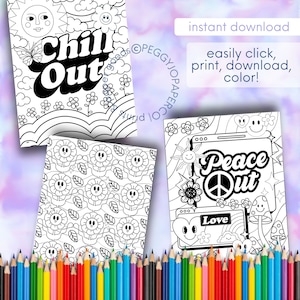 May include: Three black and white coloring pages featuring groovy 70s style illustrations with the text "Chill Out", "Peace Out", and a repeating pattern of flowers with smiley faces.