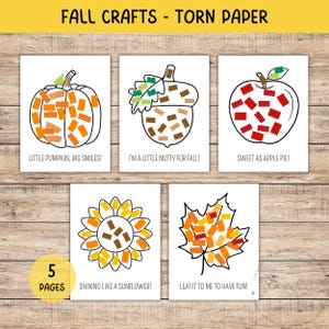 May include: A set of five fall-themed craft pages with torn paper designs. The images include a pumpkin, acorn, apple, sunflower, and leaf, each with a playful caption. The text "FALL CRAFTS - TORN PAPER" is at the top.