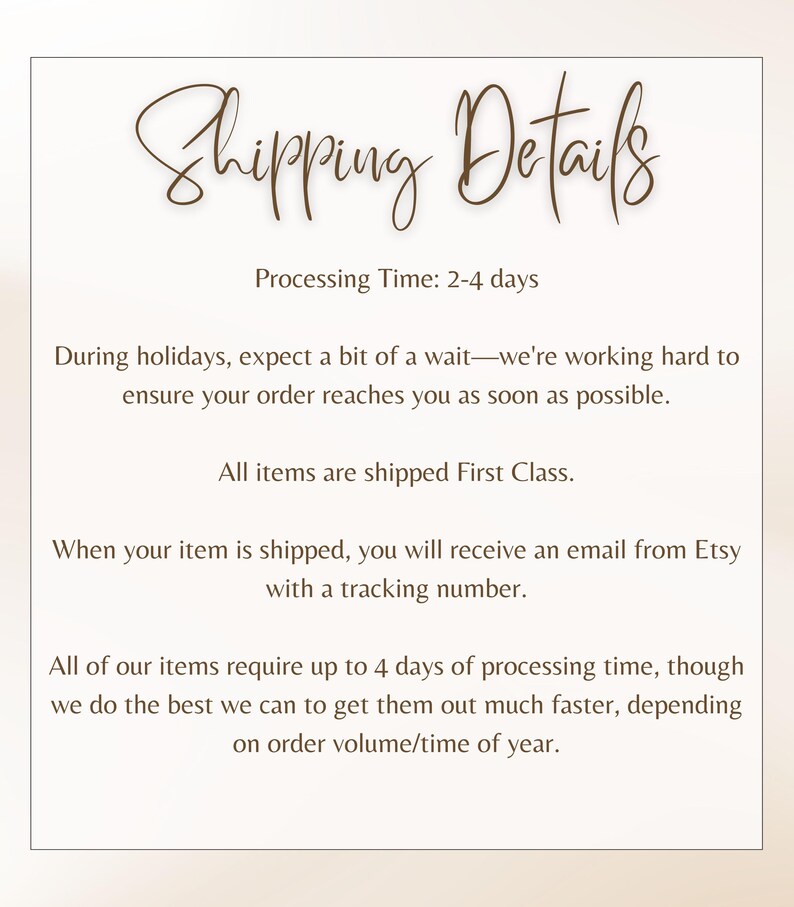 May include: A cream-colored card with the words "Shipping Details" in elegant brown script. The text below details processing time, shipping methods, and tracking information. The card's design is simple and informative, suitable for e-commerce.
