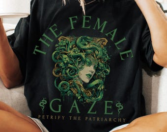 Camiseta Medusa La mirada femenina Petrifica el patriarcado Camiseta feminista Camiseta izquierdista Camiseta de literatura de mitología griega Camiseta de brujas Academia oscura