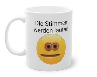 Die Stimmen werden gelauterd! - Tasse Keramik, Die Stimmen, meme Tasse, Psychose, verloren Tasse, dumme Tasse, Die Stimmen