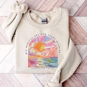 His Mercies Are New Christian Sweatshirt, Bible Verse Crewneck