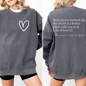 Comfort Colors® Dear Person Behind Me Back And Front Hoodie, Positivity Sweater, Dear Person Behind Me Sweatshirt, Inspirational Sweatshirt