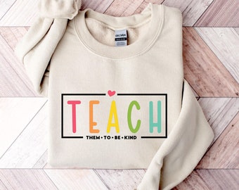 Sudadera "Enséñales a ser amables", sudadera para maestros, sudadera para enseñar, regalo para maestros, maestros nuevos, sudadera para maestros de primaria