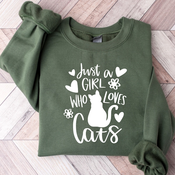 Just A Girl Who Loves Cats Sweatshirt, Love Cats Sweatshirt, Cat Lover Sweatshirt, Girl And Cat Sweatshirt, Cat Sweatshirt For Kids,