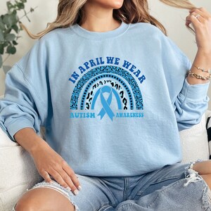 Autism Sweatshirt, In April We Wear Blue Sweatshirt, April Awareness Sweatshirt, Autism Group Sweatshirt, Autism Awareness Sweatshirt