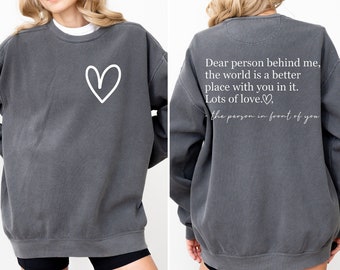 Comfort Colors® Dear Person Behind Me Back And Front Hoodie, Positivity Sweater, Dear Person Behind Me Sweatshirt, Inspirational Sweatshirt
