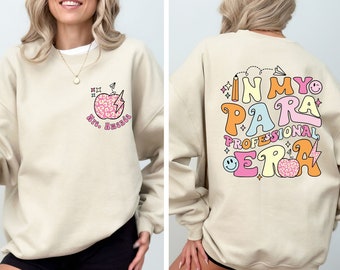 Custom Para Professional Sweatshirt, In My Para Professional Era Sweatshirt, Gift For Teacher, Teacher Sweatshirt, Para Professional Hoodie