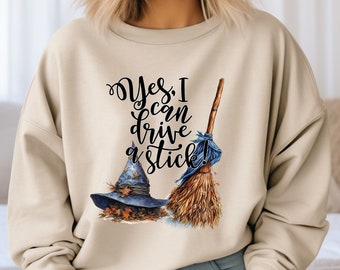 Yes I Can Drive A Stick Sweatshirt, Funny Halloween Sweatshirt, Halloween Gift, Witch Sweatshirt, Halloween Witch Hoodie, Halloween Hoodie