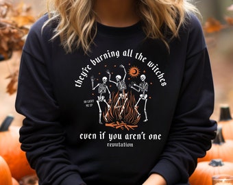 Ze verbranden alle heksen, zelfs als je niet één bent Sweatshirt, Halloween-skelettrui, skelettrui, Thanksgiving-skelet