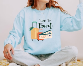 Comfort Colors® Travel Sweatshirt, Time To Travel Sweatshirt, Holiday Sweatshirt, Vacation Adventure Hoodie