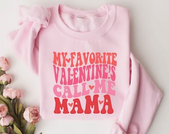 Sweatshirt My Favorite Valentine Calls Me Mama, Sweatshirt Valentijnsdag, Valentijnscadeau voor moeder, Sweatshirt schattig moederhart, retro mama
