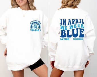 Felpa Comfort Colors® "In April We Wear Blue", Felpa per la consapevolezza sull'autismo, Felpa per l'autismo, Sostieni il mese dell'autismo, Maglione del gruppo autismo