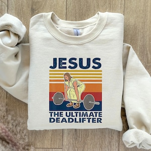 究極のデッドリフター、イエスのスウェットシャツ、ウェイトリフティングのイエスのTシャツ、かわいいイエスのギフトスウェットシャツ、面白いクリスチャンスウェットシャツ、ジムスウェットシャツ