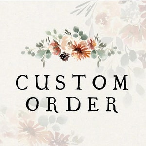 CUSTOM ORDER
