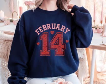 Retro February 14 Sweatshirt, Valentines Day Sweatshirt, Date Sweatshirt, Valentine Sweatshirt, Gift For Her, Womens Valentine Hoodie