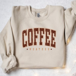 Coffee Weather Sweatshirt, Coffee Lover Sweatshirt, Coffee Addict Sweatshirt, Coffee Colic Sweatshirt, Fall Sweatshirt, Retro Fall Sweat