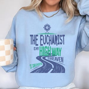 St. Carlo Acutis Eucharist Sweatshirt: Catholic Saint Sweatshirt for Men and Women