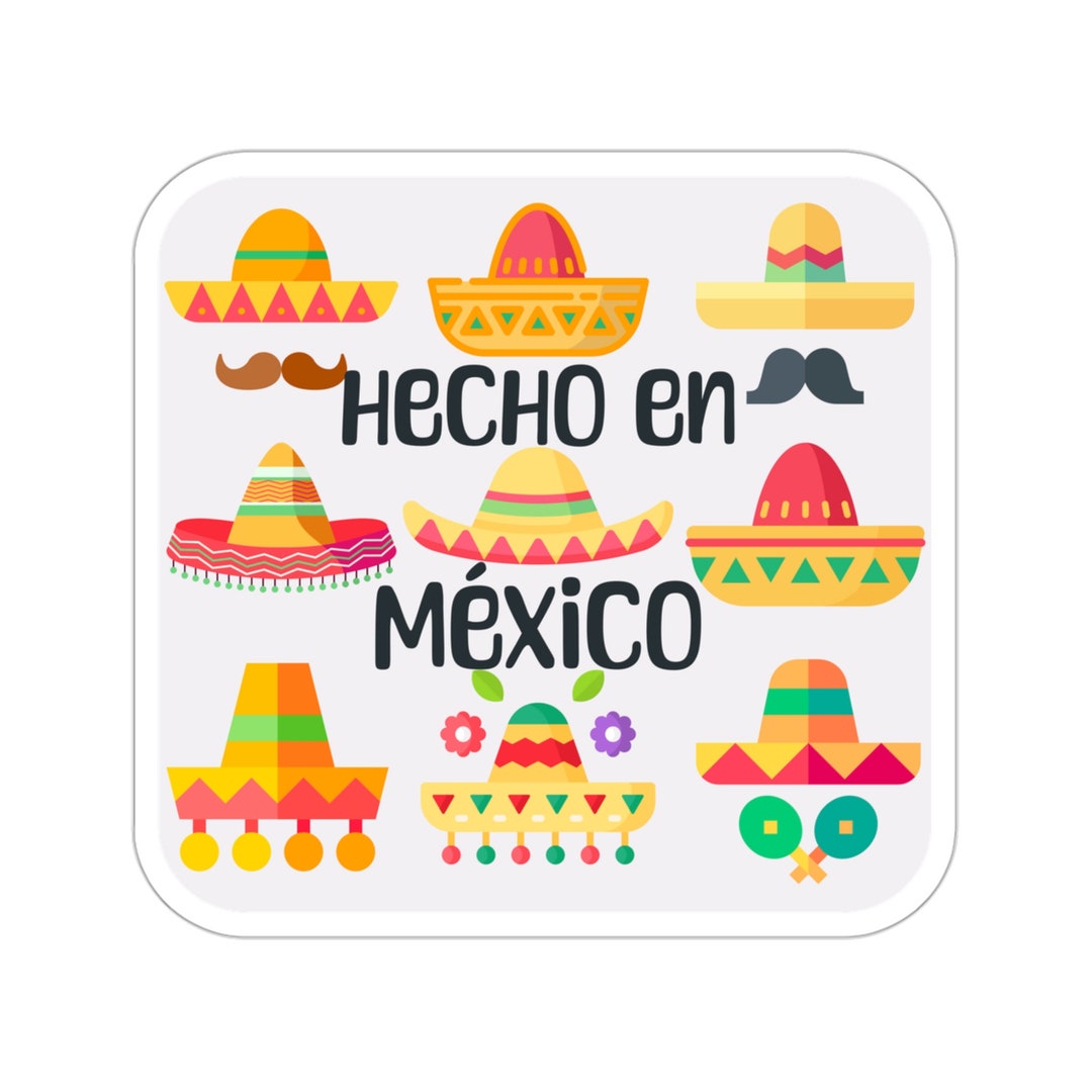Hecho En Mexico Sticker Hecho in Mexico Mexico Sticker Etsy