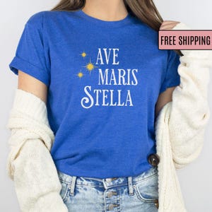 Stella Maris, Ave Maris Stella, Catholic t shirt, Virgin Mary shirt, Catholic clothing, Catholic shirt for women, Catholic gift, La Virgen
