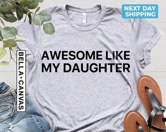 Funny Shirt for Men | Awesome Like My Daughter | Fathers Dad Gift - Gift from Daughter to Dad - Husband Gift - Funny Dad Shirt, Father's Day