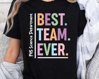 Customized Best Team Ever Shirt, Teammate T-Shirt, Team Name Shirt, Custom Team Shirt, Work Team Coworker, Team Members Shirt, Best Team Tee