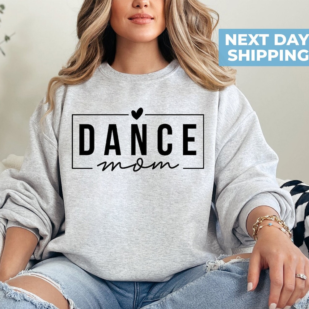 Dance Mom Sweatshirt, Dance Mom, Dance Mom Sweater, Dance Mom Gift, Dance Mom Hoodie, Dance Mom Crewneck, Gift For Dance Mom, Mom Sweater