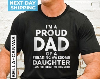 I'm A Proud Dad Of A Freaking Awesome Daughter Shirt, Dad and Daughter Shirt, Dad of Girl T-shirt, Funny Dad Shirt, Dad Gift from Daughter