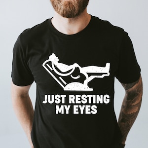 Just Resting My Eyes, Recliner, Funny Mens Shirt, Funny Dad Shirt, Father&#39;s Day Shirt, Dad Gift, Shirts for Dad, Nap Champ, Gift for Dad