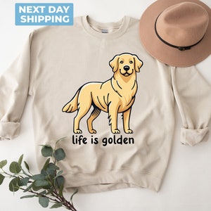 Golden Retriever Sweatshirt, Golden Retriever Mom Sweater, Life is Golden Shirt, Dog Mama Crewneck, Dog Lover Shirt Gift, Gift for Dog Mom