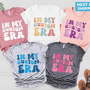 In My Custom Era Shirts, Custom Text Era Shirt, Mama Gift Shirts, Retro Custom Tee, Custom Era, Wavy Custom Era Gift, Gigi Era, Matching Tee