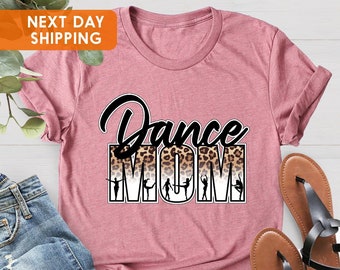 Dance Mom Shirt, Dance Mama Shirt, Gift for Dance Mom, Mother's Day Shirt, Ballet Mom Shirt, Sports Mom Shirt, Mother's Day Gift, Mom Shirt