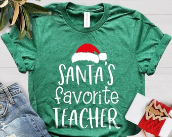 Santa's Favorite Teacher, Christmas Teacher Shirt, Christmas Gift for Teacher, Christmas School Shirt, Teacher Xmas Tee, Santa Teacher Shirt