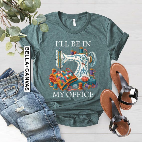 Sewing Shirt, Sewing Machine Tee, I'll Be In My Office Sewing Tshirt, Sewing Lover Gift, Funny Quilting Tee, Seamstress Gifts, Sewing Labels
