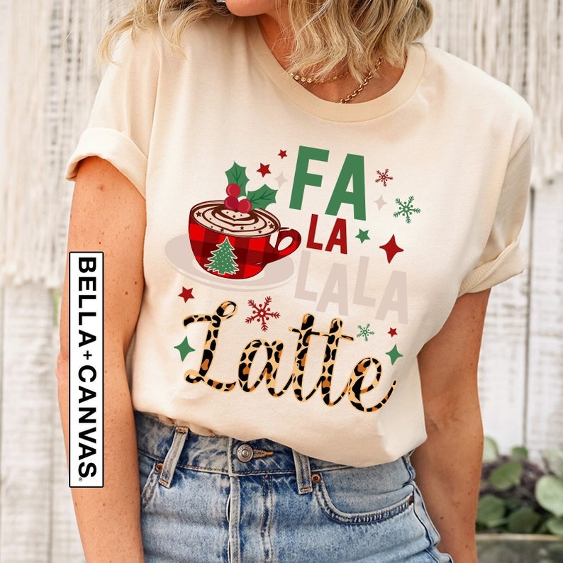 Christmas Latte Shirt, Christmas Coffee Shirt Women, Christmas Gift Coffee Lover, Winter Shirt, Holiday Shirt, Xmas Latte T-shirt, Fa La La
