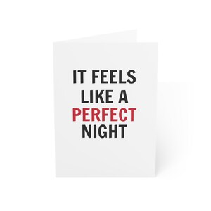 It Feels Like a Perfect Night Greeting Cards (1, 10, 30, and 50pcs)