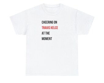 Cheering on Travis Kelce at the Moment Cotton T-Shirt