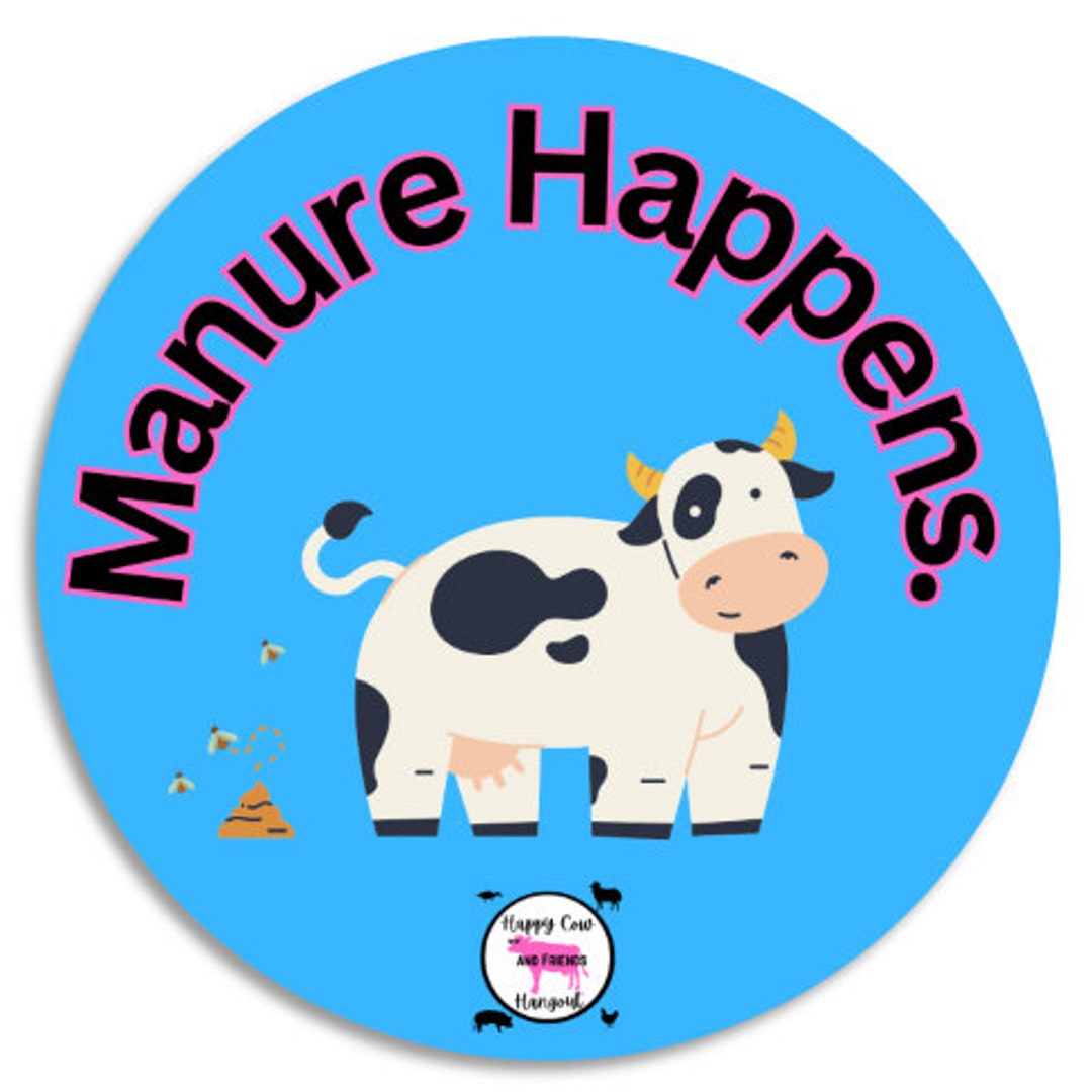 Sticker Manuring Manure Happens 3 Circle Sticker Decal Animal Lover - Etsy