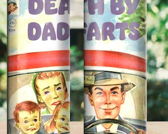 Death by Dad Farts Tumbler 20 oz