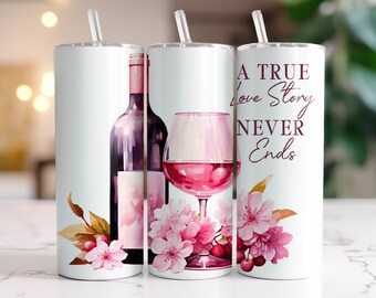 A True Love Story Never Ends-Valentines Tumbler or Water Bottle