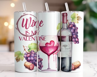 Wine is my favorite Valentine Tumbler or Water bottle