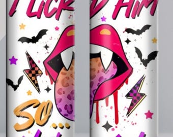 I licked him so he's mine tumbler or water bottle