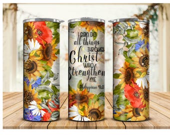 I Can Do All Things Through Christ Who Strengthens Me Tumbler