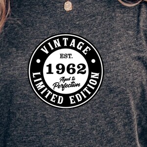 Vintage 1962 Limited Edition T-Shirt Aged to Perfection Funny 1962 Tee Retro Graphic Shirt