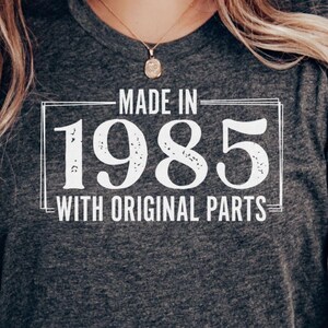 1985 Nostalgic T-Shirt Original Parts Tee Great for Reunions Vintage Look Unisex Crew Top