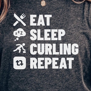 Curling T-Shirt, Curling Tee, Curling Fan Gift, Curling Player Shirt, Curling Lover Top, Eat Sleep Curling Repeat Shirt