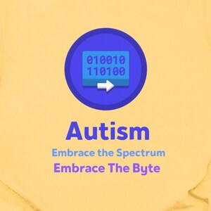 Peut inclure: T-shirt jaune avec un cercle bleu contenant un rectangle bleu avec le texte "0100010 1101000" et une flèche bleue pointant vers la droite. Le texte "Autisme Embrassez le spectre Embrassez l'octet" est imprimé sous le cercle.