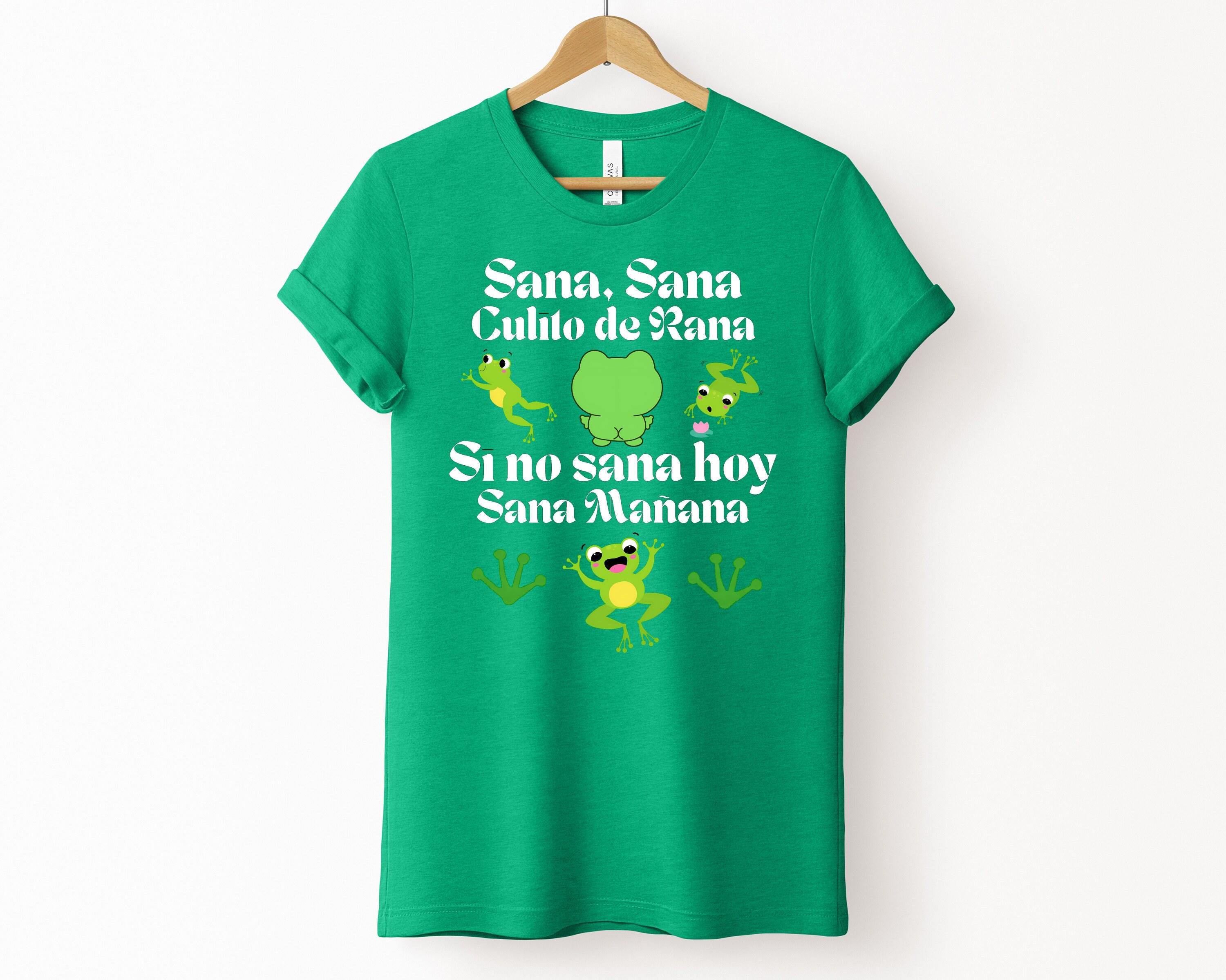 Culito De Rana T-shirt Sana Sana Culito De Rana Shirt Cute Spanish